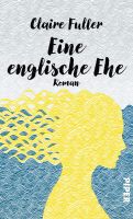 Eine englische Ehe - Claire Fuller - Roman München - Altstadt-Lehel Vorschau