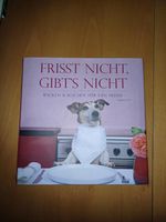 Frisst nicht, gibt's nicht! Hundekochbuch Nordrhein-Westfalen - Bad Sassendorf Vorschau