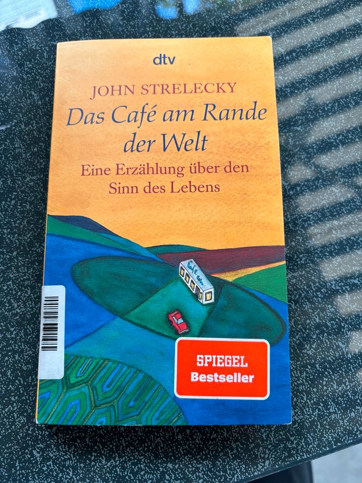 Das Café am Rande der Welt / John Strelecky / Eine Erzählung in Weil am Rhein