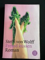 Steffi von Wolff - Fremd küssen - Roman Nordrhein-Westfalen - Mülheim (Ruhr) Vorschau