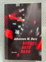 Bundesautobahn Thriller Johannes W. Betz TB Dortmund - Mengede Vorschau