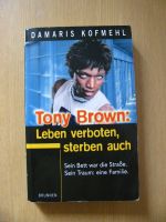 BUCH: Tony Brown: Leben verboten, Sterben auch (Damaris Kofmehl) Köln - Weidenpesch Vorschau