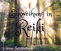 Einweihung in Reiki nach Mikao Usui * Hessen - Brensbach Vorschau