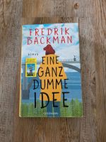 Frederik Backman - Eine ganz dumme Idee - WIE NEU!! Bayern - Offenberg Vorschau