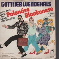 single schallplatte Gottlieb Wendehals mit Polonäse Blankenese + Bayern - Veitshöchheim Vorschau