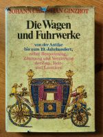 Die Wagen und Fuhrwerke der Antike J.C.Ginzot Wuppertal - Langerfeld-Beyenburg Vorschau