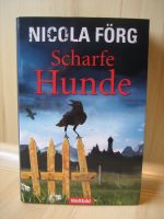 Nicola Förg - Scharfe Hunde - Schleswig-Holstein - Ahrensburg Vorschau