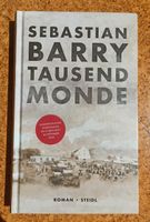 Tausend Monde von Sebastian Barry (2020, Gebundene Ausgabe). Düsseldorf - Gerresheim Vorschau