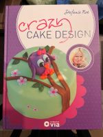 Backbuch „Crazy Cake Design“ - Stefanie Noé Schleswig-Holstein - Hohenlockstedt Vorschau