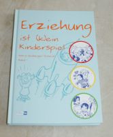 Buch Erziehung "Erziehung ist (k)ein Kinderspiel" Maria Neuberger Hessen - Breuberg Vorschau