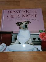 Frisst nicht, gibt's nicht, Futter Hunde Ernährung Rezepte kochen Bayern - Gablingen Vorschau
