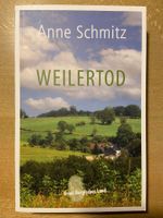 Anne Schmitz: "Weilertod", Krimi Bergisches Land, wie NEU Nordrhein-Westfalen - Wipperfürth Vorschau