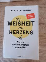 Die Weisheit des Herzens - Raphael Bonelli Baden-Württemberg - Stegen Vorschau