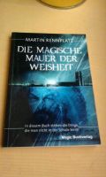 Martin Rennplatz "DIE MAGISCHE MAUER DER WEISHEIT" Bayern - Würzburg Vorschau