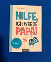 Hilfe ich werde Papa Buch Baby erstes Kind Nordrhein-Westfalen - Halle (Westfalen) Vorschau