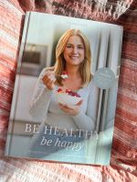 Be Healthy be Happy Kochbuch von Nadine Wolf Bayern - Biberbach Vorschau