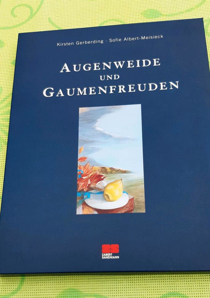 Augenweide und Gaumenfreude, Gerberding, Kirsten / Sofie Albert-M in Holzminden