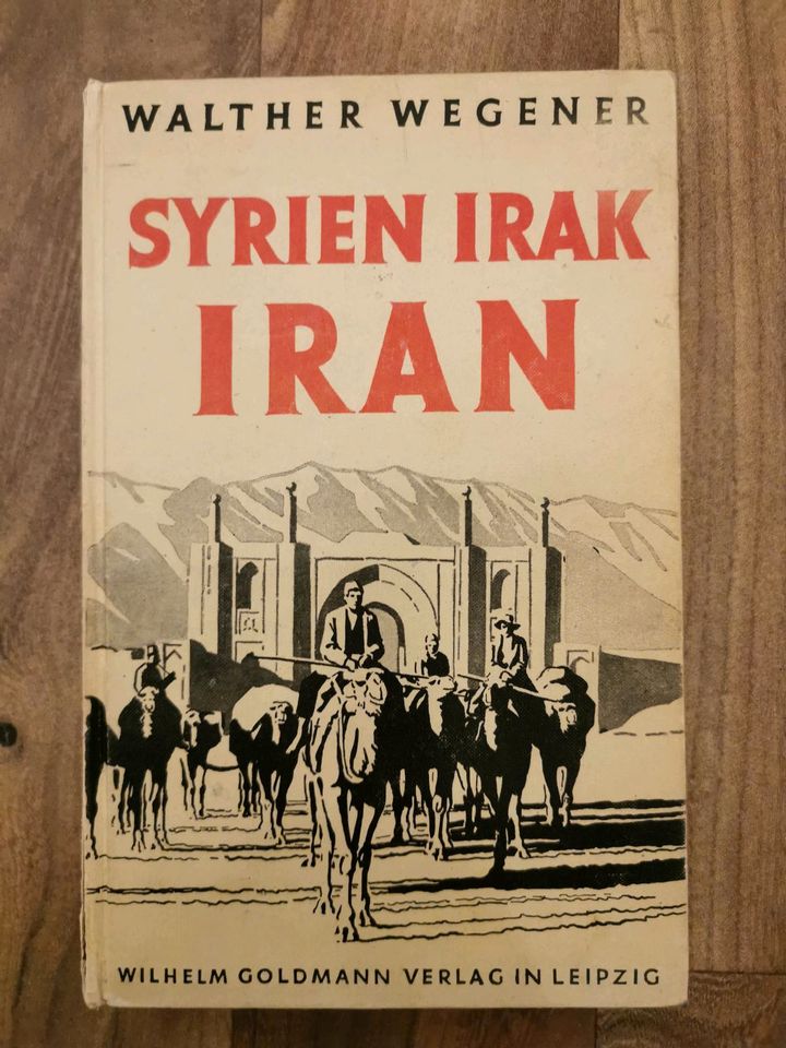 Walther Wegener "Syrien Irak Iran" in Schöne Aussicht, Gem Masburg