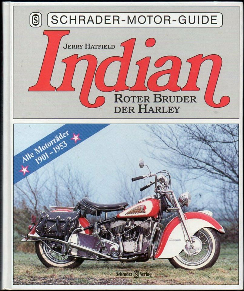 Indian,Roter Bruder der Harley.Alle Motorräder 1901-53.Hatfield in Wolfsburg