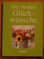 DIE BESTEN GLÜCKWÜNSCHE Weltbild Geburtstage Familienfeste Schule Bayern - Deiningen Vorschau