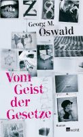 Vom Geist der Gesetze - Georg M. Oswald - Roman Kr. München - Oberschleißheim Vorschau