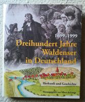 300 Jahre Waldenser in Deutschland 1699 - 1999 Herkunft und Gesch Baden-Württemberg - Walzbachtal Vorschau