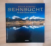 Buch "Sehnsucht /Die Kraft unserer Wünsche" von Ulrich Schaffer Baden-Württemberg - Kehl Vorschau