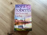 Verlorene Liebe - Nora Roberts Dithmarschen - Nordhastedt Vorschau