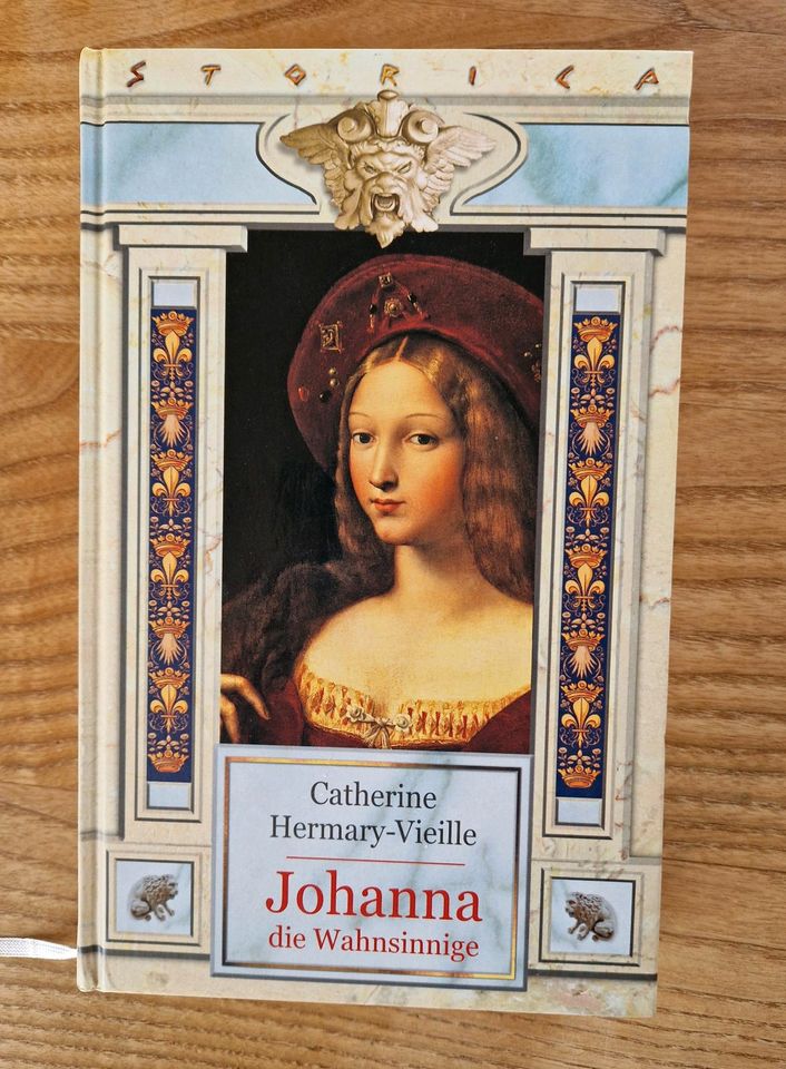 Buch/Roman: "Johanna die Wahnsinnige" von Catherine Hermary-Vieil in Garching an der Alz