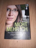 Doris Wagner -> Nicht mehr ich *Top* Sachsen - Schkeuditz Vorschau