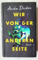 Wir von der anderen Seite  --  von Anika Decker Niedersachsen - Wennigsen Vorschau