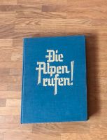 „Die Alpen rufen“ von Carl D. Koch, ca. 1930 Bayern - Ergolding Vorschau