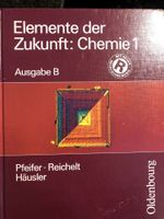 Elemente der Zukunft: Chemie 1 Oldenbourg Bayern - Bruckmühl Vorschau