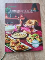 Thermomix Kochbuch a la Turka, türkische Spezialitäten Bayern - Beilngries Vorschau