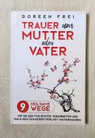 Ratgeber 'Trauer um Mutter oder Vater' von Doreen Frei Taschenbuc Sachsen - Neuhausen Vorschau