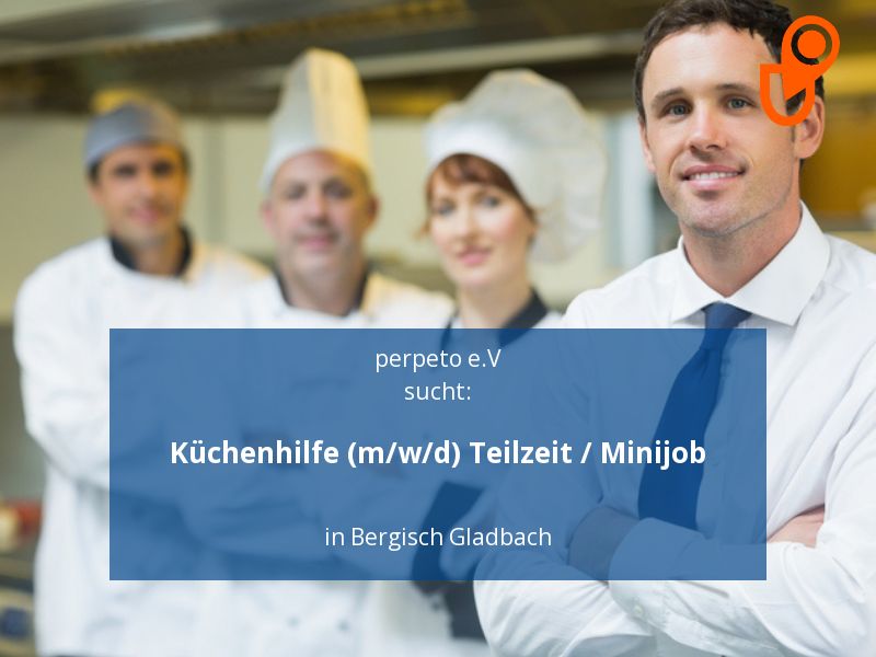 Küchenhilfe (m/w/d) Teilzeit / Minijob | Bergisch Gladbach in Bergisch Gladbach