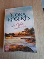 Roman "Wo Liebe wahr wird" von Nora Roberts 2 Romane im Band Sachsen - Bad Dueben Vorschau