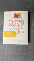 The positively present guide to life, Dani Dipirro Berlin - Wilmersdorf Vorschau