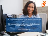 Bürokaufmann / Sekretär / Medizinische Schreibkraft (m/w/d) | F Frankfurt am Main - Hausen i. Frankfurt a. Main Vorschau