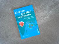 Buch: Einfach die Welt verändern PIPER Verlag Bayern - Burgberg Vorschau