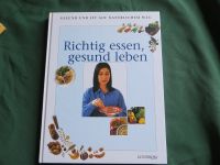 "Richtig essen, gesund leben" Buch, wie neu Bayern - Bad Griesbach im Rottal Vorschau