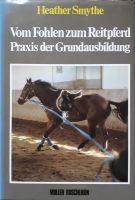 Vom Fohlen zum Reitpferd, Heather Smythe, Müller Rüschlikon Niedersachsen - Meine Vorschau