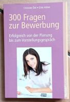 300 Fragen zur Bewerbung Taschenbuch TOP Bonn - Niederholtorf Vorschau