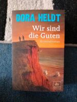 DICKES TASCHENBUCH ..WIR SIND DIE GUTEN..VON DORA HELDT Duisburg - Fahrn Vorschau