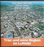 "Trier und seine Region im Luftbild " neues Buch Rheinland-Pfalz - Trier Vorschau