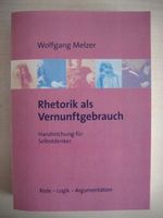 Rhetorik als Vernunftgebrauch von Wolfgang Melzer, neu Dresden - Innere Altstadt Vorschau