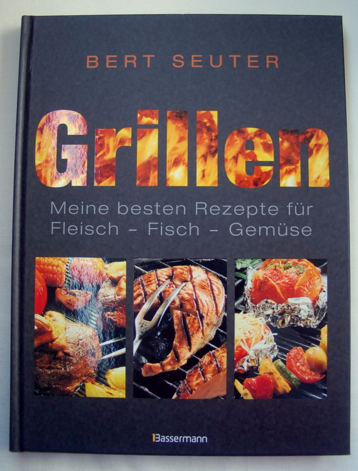 Buch - Grillen, beste Rezepte Fleisch, Fisch, Gemüse - Seuter NEU in Bochum