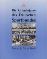 Die Gründerjahre des Deutschen Sportbundes. BAND 1 Baden-Württemberg - Müllheim Vorschau