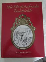 Buch: "Die Oberfränkische Geschichte" Bayern - Schönwald Oberfr. Vorschau