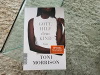 Gott, hilf dem Kind von Toni Morrison Niedersachsen - Osnabrück Vorschau